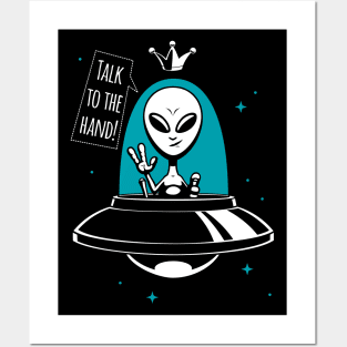 Alien King - Talk to the Hand Posters and Art